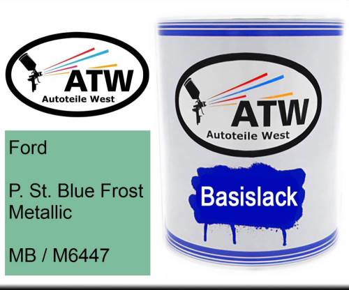 Ford, P. St. Blue Frost Metallic, MB / M6447: 1L Lackdose, von ATW Autoteile West.